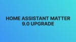 Home Assistant Rebuilds Its Matter Integration for Better Performance Featured Image